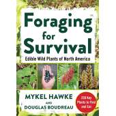 Foraging :Foraging for Survival: Edible Wild Plants of North America