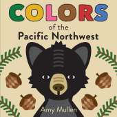 Pacific Coast / Pacific Northwest Books for Kids :Colors of the Pacific Northwest