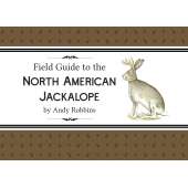 Pop Culture & Humor :Field Guide to the North American Jackalope: Updated Edition