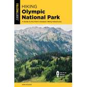 Hiking Olympic National Park: A Guide to the Park's Greatest Hiking Adventures