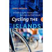 Washington Travel & Recreation Guides :Cycling the Islands: A Guide to Scenic Routes on the San Juan and Gulf Islands