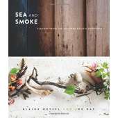 Sea and Smoke: Flavors from the Untamed Pacific Northwest