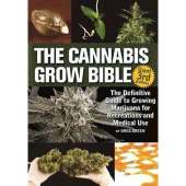 Marijuana Grow Guides :The Cannabis Grow Bible - 3rd Edition: The Definitive Guide to Growing Marijuana for Recreational and Medicinal Use