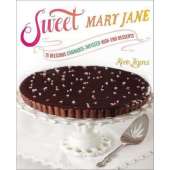 Sweet Mary Jane: 75 Delicious Cannabis-Infused High-End Desserts