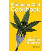 Cooking with Cannabis :The Marijuana Chef Cookbook 4th Edition