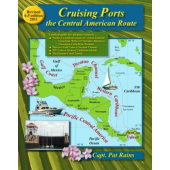 Mexico to Central America :Cruising Ports: Central American Route Updated 2018-2021 edition