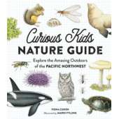 Children's Outdoors & Camping :Curious Kids Nature Guide: Explore the Amazing Outdoors of the Pacific Northwest