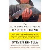 Butchering & Wild Game :The Scavenger's Guide to Haute Cuisine: How I Spent a Year in the American Wild to Re-create a Feast from the Classic Recipes of French Master Chef Auguste Escoffier