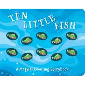 Ten Little Fish: A Magical Counting Storybook