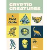 Cryptid Creatures: A Field Guide