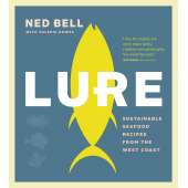 Lure: Sustainable Seafood Recipes from the West Coast