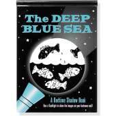 Deep Blue Sea: A Bedtime Shadow Book