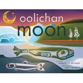 Oolichan Moon (Sisters Learn Foods of the Elders)