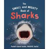 The Small And Mighty Book Of Sharks: Pocket-Sized Books, Massive Facts! - Book