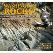 Washington Rocks!: A Guide to Geologic Sites in the Evergreen State  - Book
