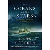 The Oceans and the Stars - A Sea Story, A War Story, A Love Story - Book