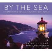 By the Sea: A Photographic Voyage Around the Blue Planet - Book