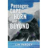 Passages: Cape Horn and Beyond - Sailing through life’s changing currents - Book