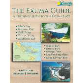 The Exuma Guide, A Cruising Guide to the Exuma Cays, 4th Edition - Book