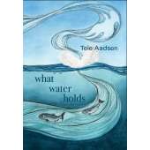 What Water Holds - Book