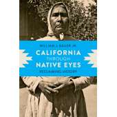California through Native Eyes: Reclaiming History - Book