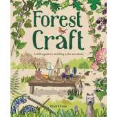 Forest Craft: A Child's Guide to Whittling in the Woodland - Book