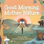 Good Morning, Mother Nature - Board Book