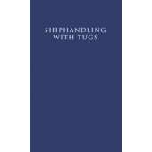 Shiphandling with Tugs, 2nd. edition