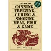 Canning & Preserving :A Guide to Canning, Freezing, Curing & Smoking Meat, Fish & Game