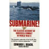 Submarine! The Classic Account of Undersea Combat in World War II