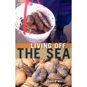 Beachcombing & Seashore Field Guides :Living Off the Sea