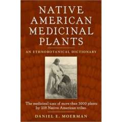 Native American Medicinal Plants: An Ethnobotanical Dictionary
