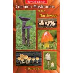 Common Mushrooms of the NorthwestCommon Mushrooms of the Northwest