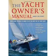 The Yacht Owner's Manual: Everything you need to know to get the most out of your yacht