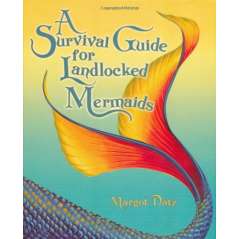 A Survival Guide for Landlocked Mermaids