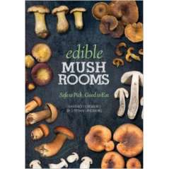 Edible Mushrooms: Safe to Pick, Good to Eat