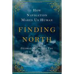 Finding North: How Navigation Makes Us Human