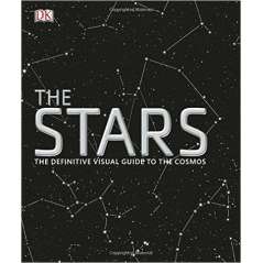 The Stars: The Definitive Visual Guide to the Cosmos