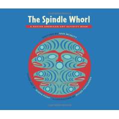 The Spindle Whorl: A Native American Art Activity Book