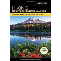 Hiking Mount Rainier National Park: A Guide To The Park's Greatest Hiking Adventures
