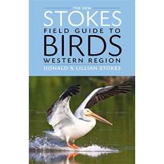 The New Stokes Field Guide to Birds: Western Region