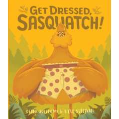 Get Dressed Sasquatch