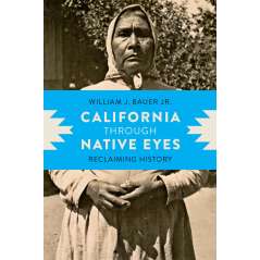 California Through Native Eyes: Reclaiming History  - Book - Paracay