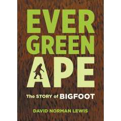 Evergreen Ape: The Story of Bigfoot - Book - Paracay