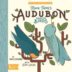 Little Naturalists: John James Audubon Painted Birds - Book - Paracay