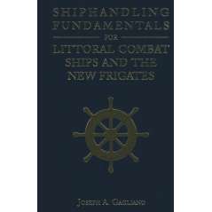Shiphandling Fundamentals for Littoral Combat Ships and the New Frigates - Book - Paracay