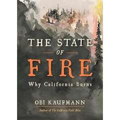 The State Of Fire: Why California Burns - Book - Paracay