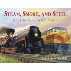 Steam, Smoke, And Steel: Back In Time With Trains - Book - Paracay