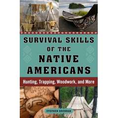 Survival Skills Of The Native Americans: Hunting, Trapping, Woodwork, And More - Book - Paracay