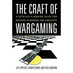 The Craft Of Wargaming: A Detailed Planning Guide For Defense Planners And Analysts - Book - Paracay